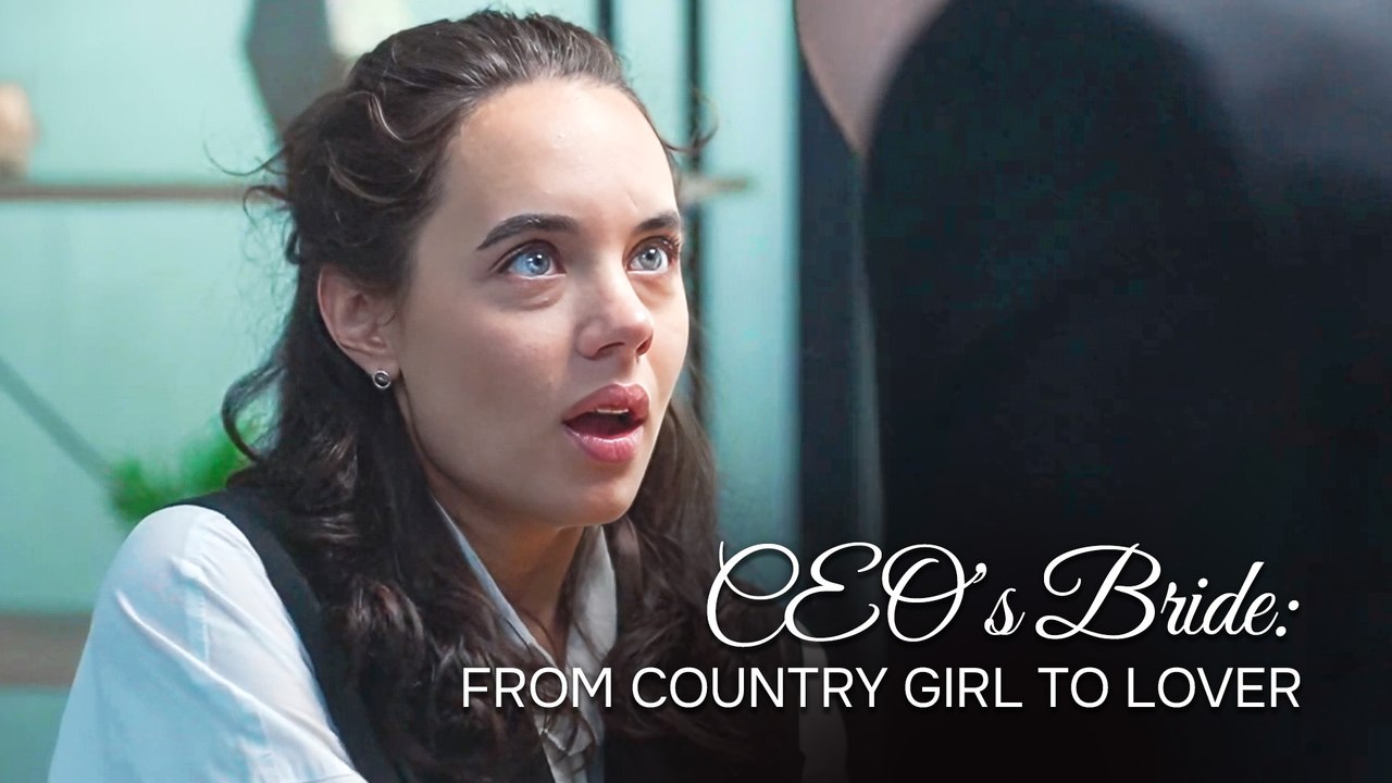 CEO’s Bride: From Country Girl to LOVER