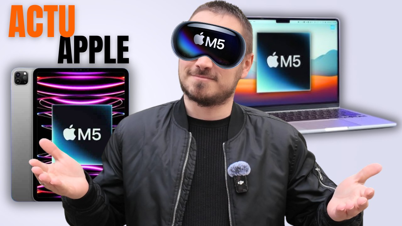Nouveaux Produits Apple : iPad Pro M5, Macbook Pro M5 et Vision Pro !