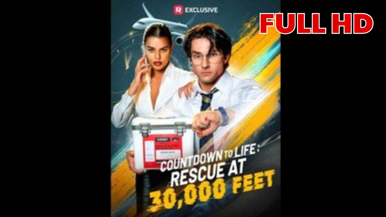 Countdown to Life Rescue at 30,000 Feet