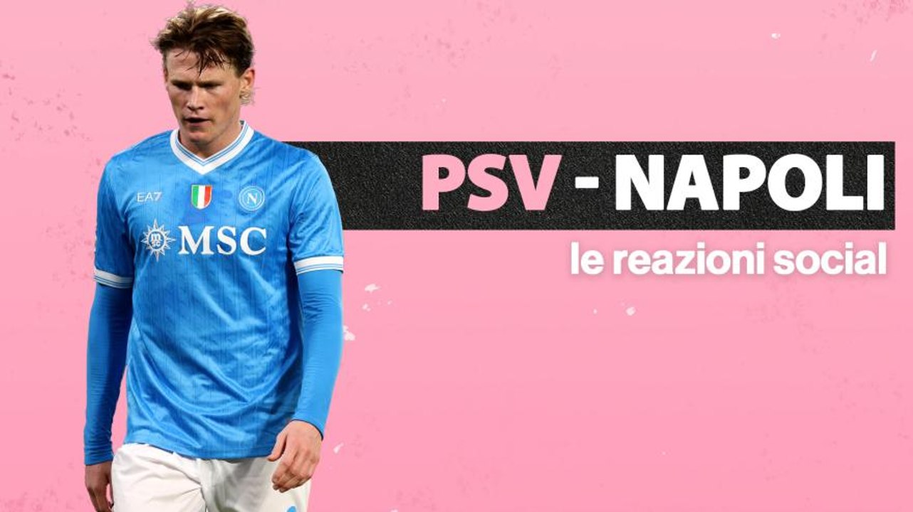 "Che umiliazione", "Conte quasi da esonero". Le reazioni social di PSV - Napoli