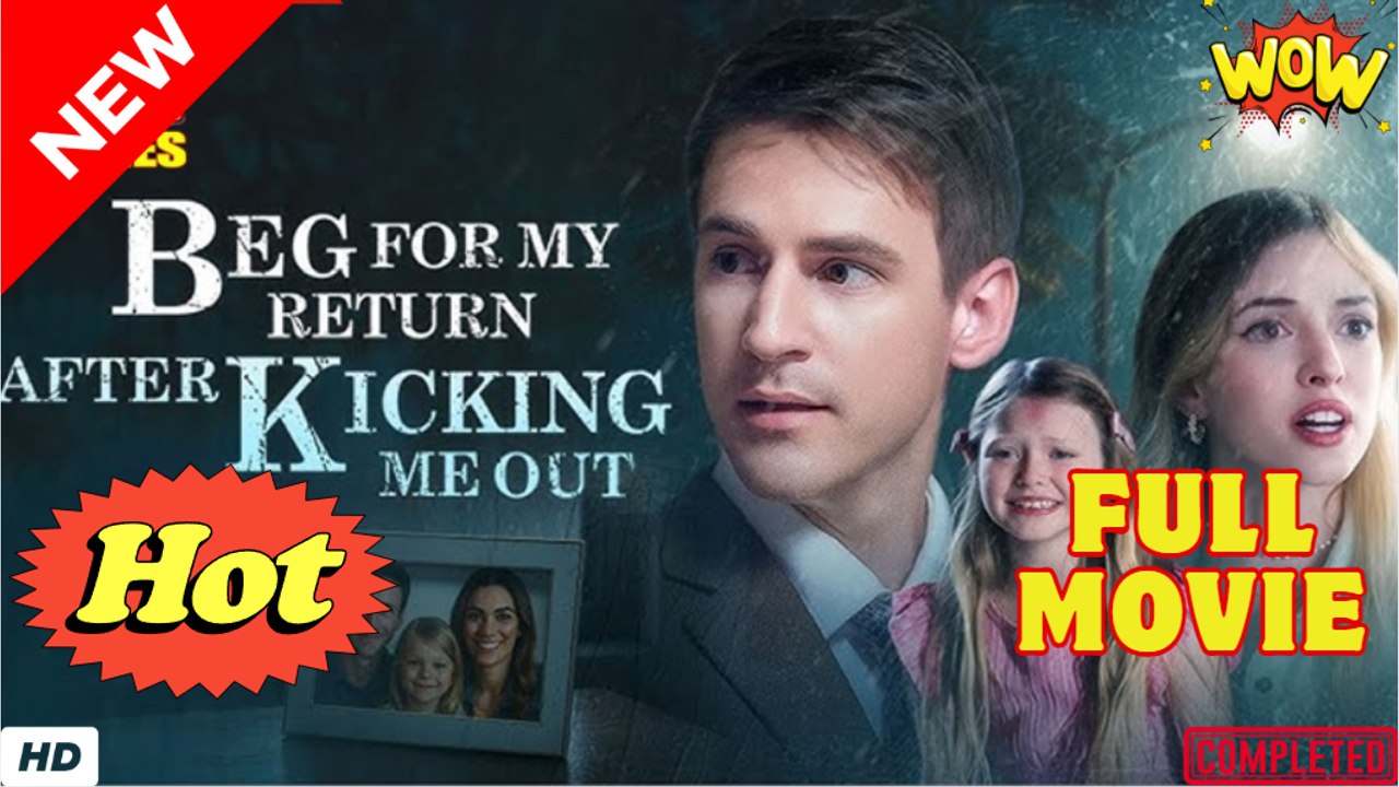 [New Drama] Beg For My Return After Kicking Me Out #