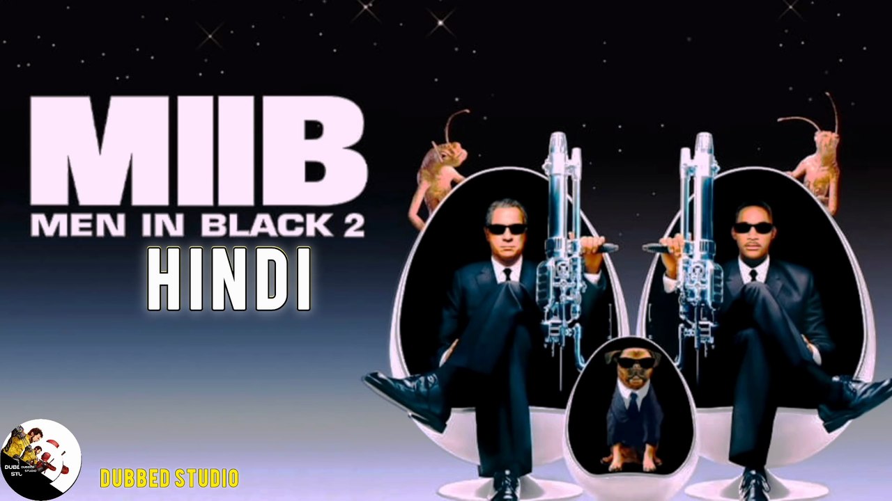 Men in Black 2 (2002) || Men in Black 2 Movie in Hindi || Dubbed Studio