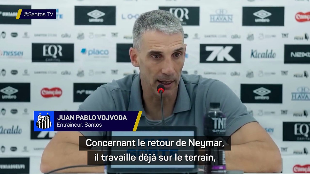 Vojvoda sur le retour de Neymar : "Je ne veux pas me précipiter"