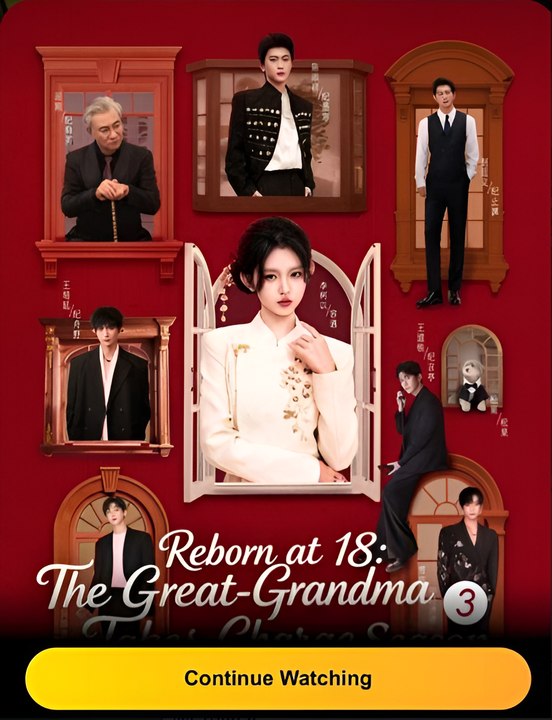 Reborn At 18 The Great Grandma Take Charge Season 3 (2025) - FULL [Eng Sub]