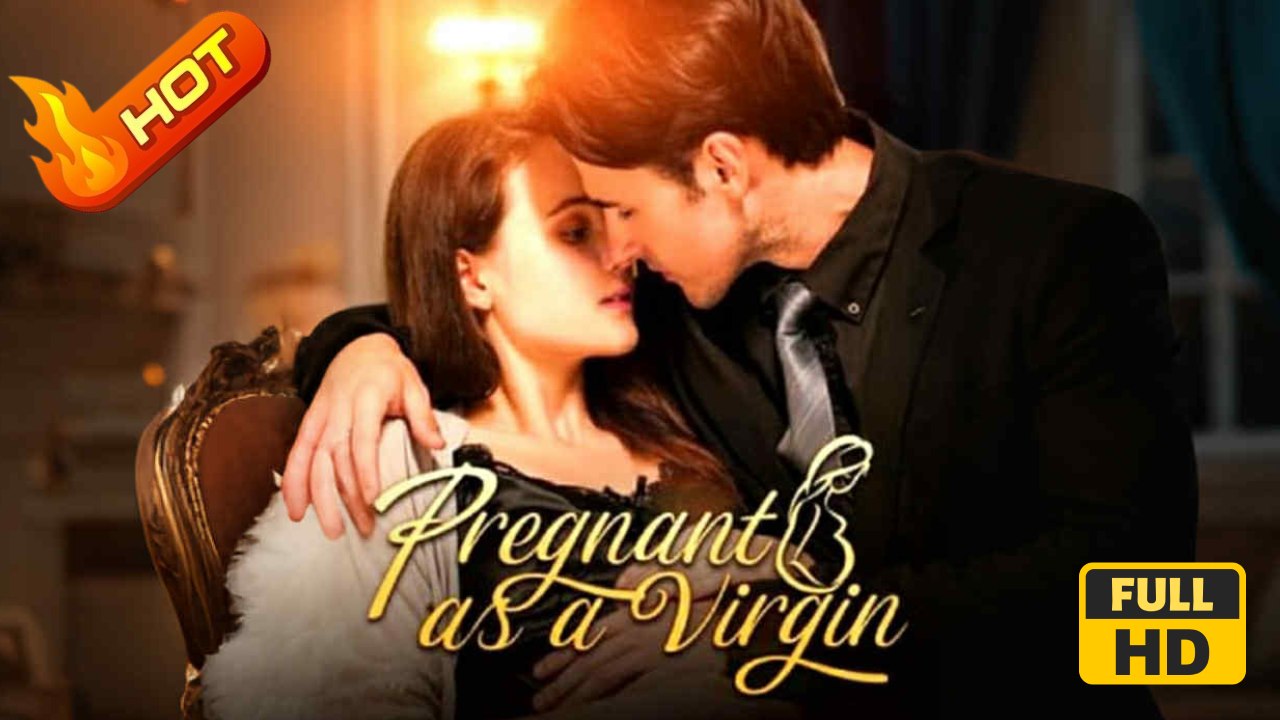 Pregnant as a Virgin | Full Movie HD - SweetRomance Love Drama ShortFilms