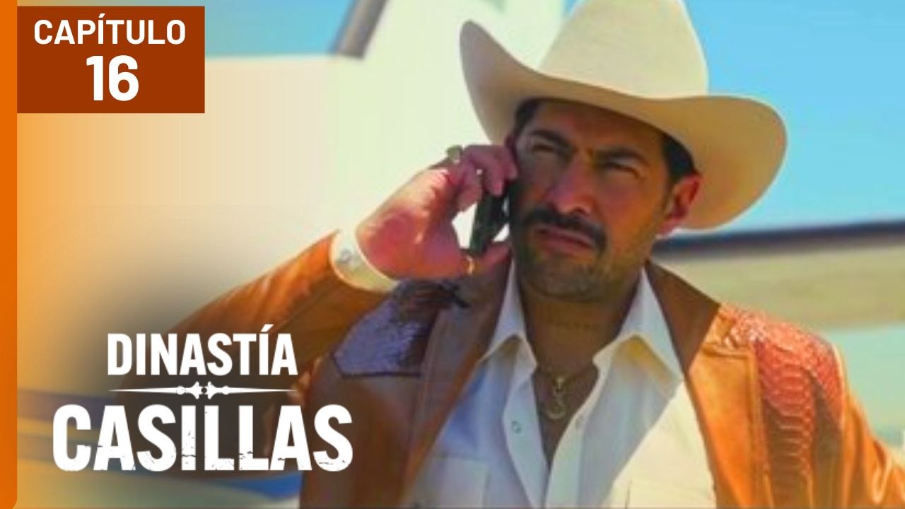 DINASTÍA CASILLAS | CAPÍTULO 16 COMPLETO (29/10/2025)