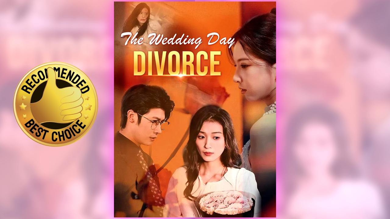 The Wedding Day Divorce full short drama