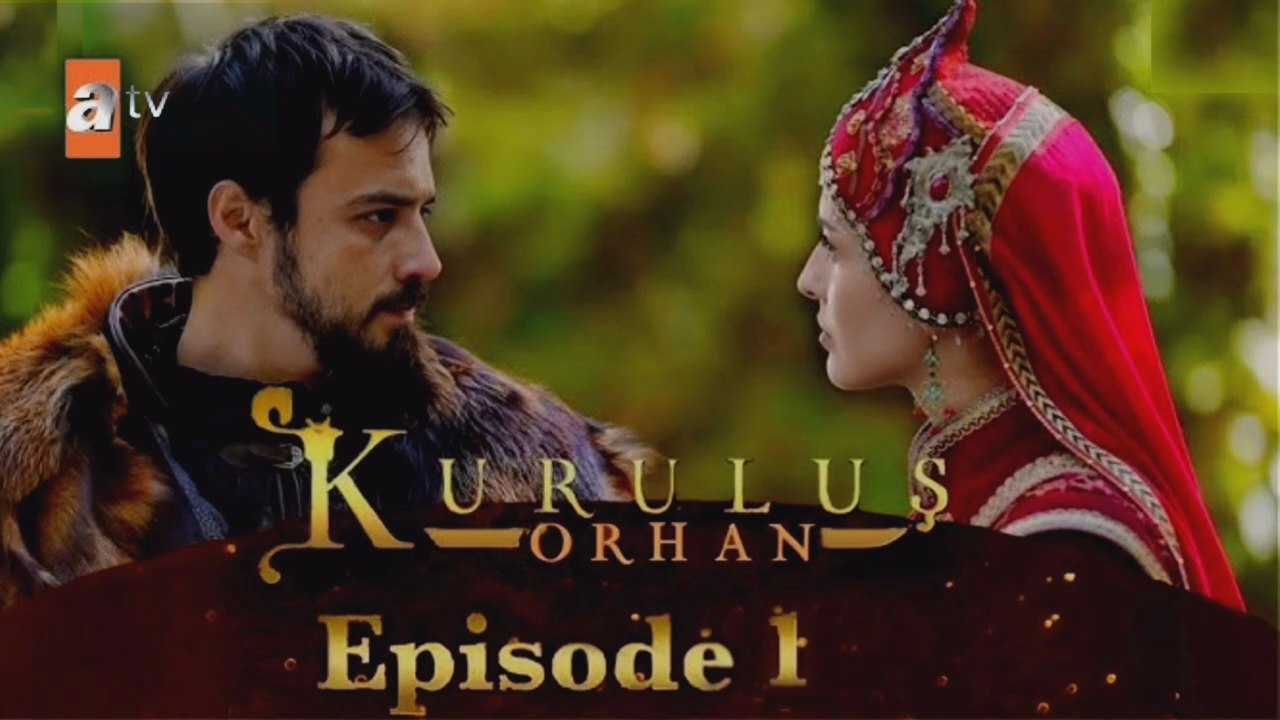 Kuruluş Orhan Season 1 Episode 01 by ATV Original with Urdu subtitles