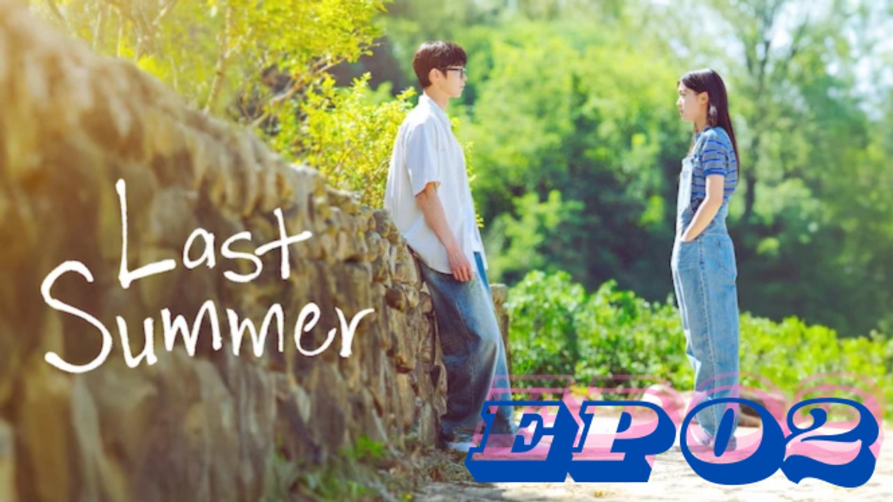Watch Last Summer (2025) Episode 2 with English Subtitles 🌞