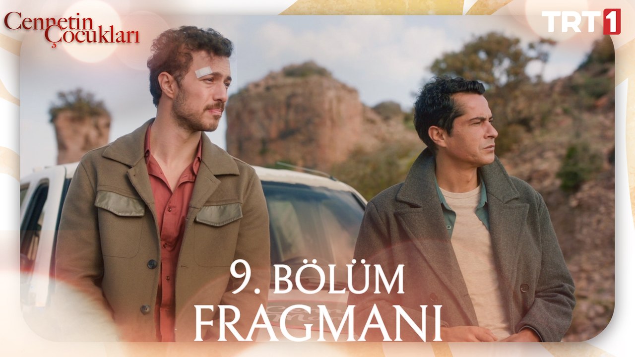 Cennetin Çocukları 9. Bölüm Fragmanı