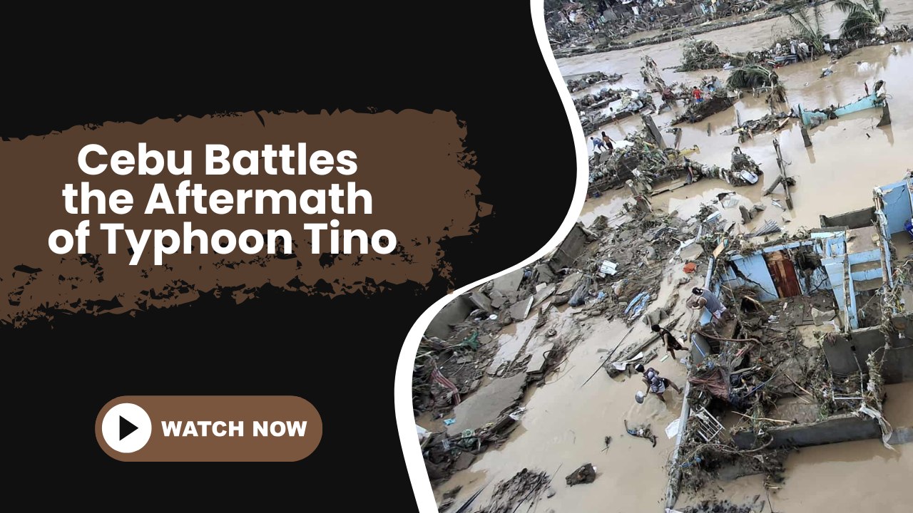 Cebu Battles the Aftermath of Typhoon Tino: Floods and Damaged Infrastructure
