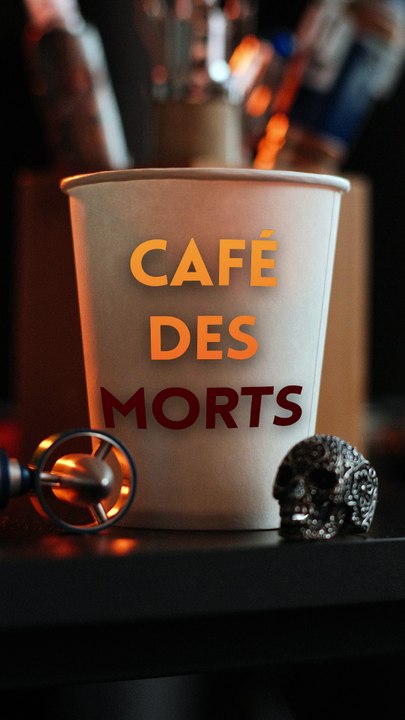 LA FÊTE - CAFÉ DES MORTS