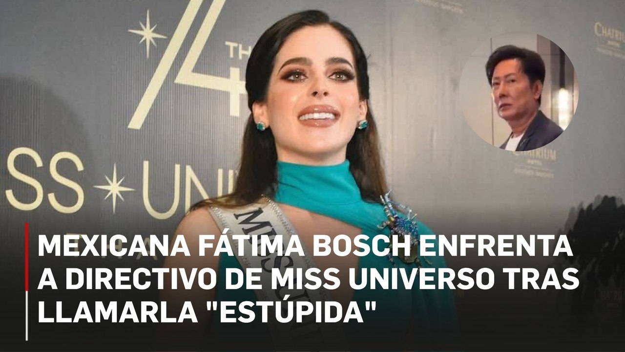 Fátima Bosch de México confronta a directivo de Miss Universo por insulto; compañeras la respaldan