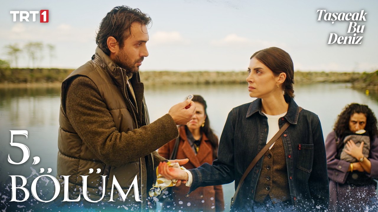 Taşacak Bu Deniz 5. Bölüm