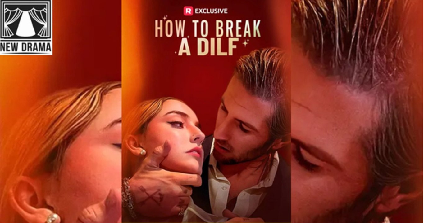 [Hot 2025🔥] How to Break a DILF #Full Movie _ ReelShort _ tex#