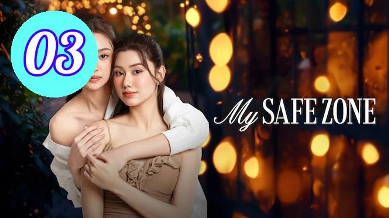 My Safe Zone Episode 3 Engsub