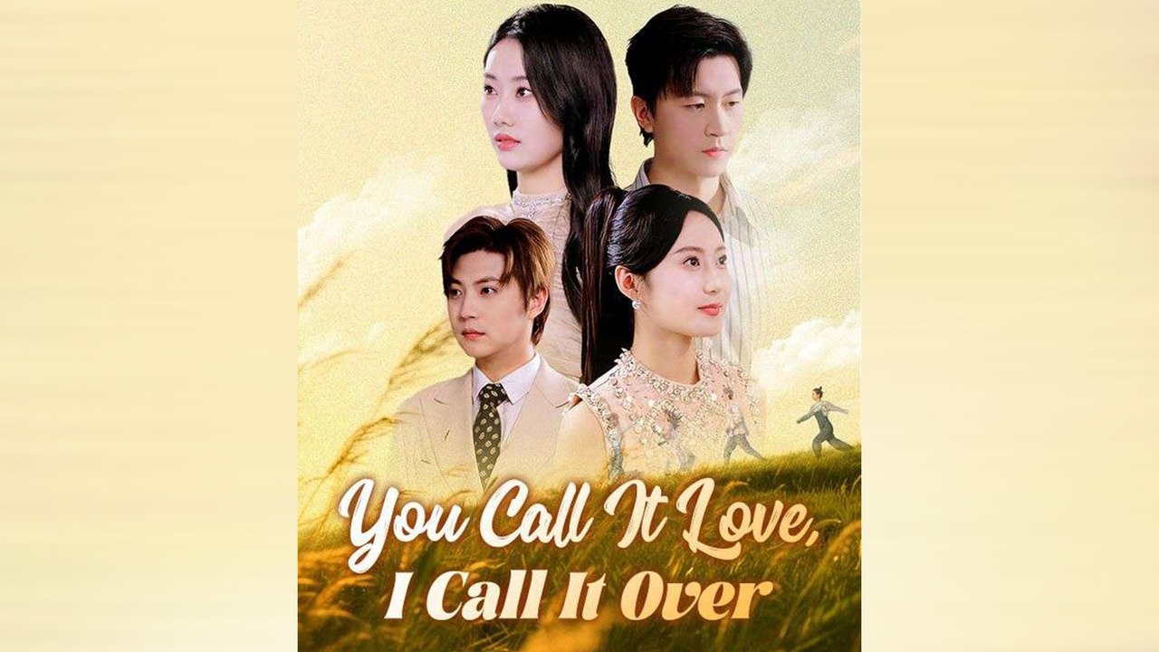 You Call It Love, I Call It Over