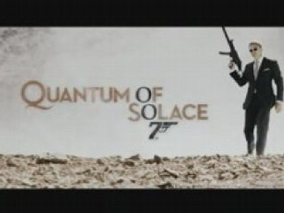 007 - quantum of solace - annonce francaise