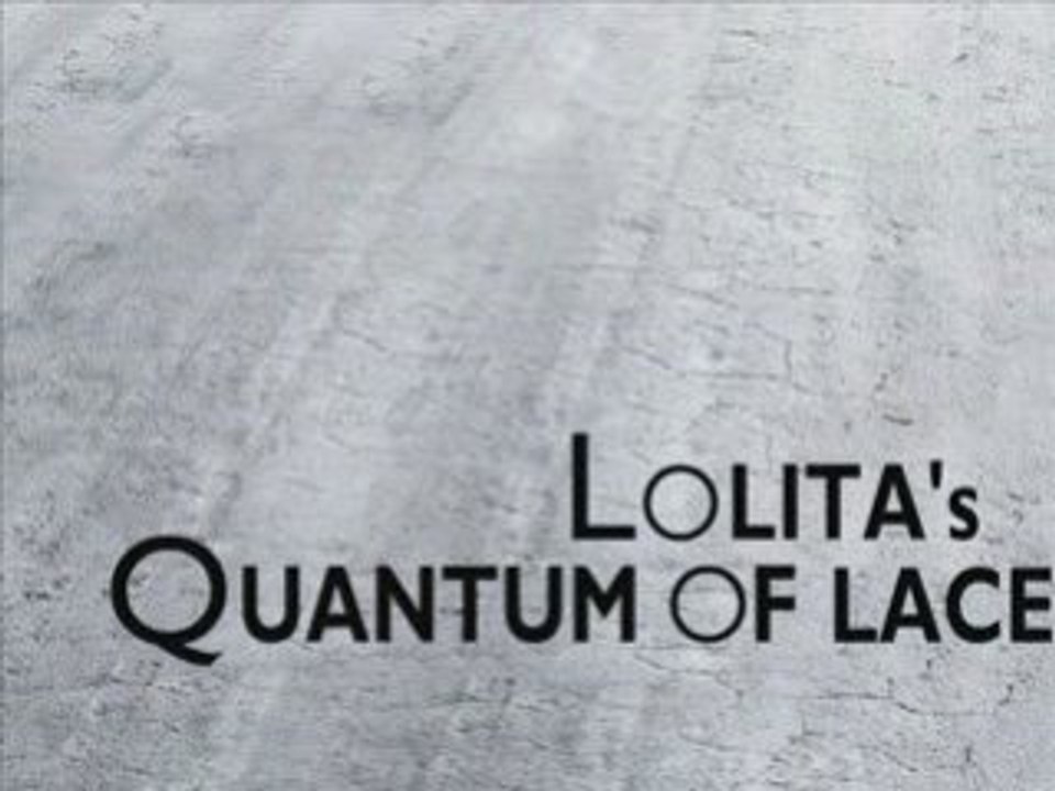Lolita's Quantum of Lace