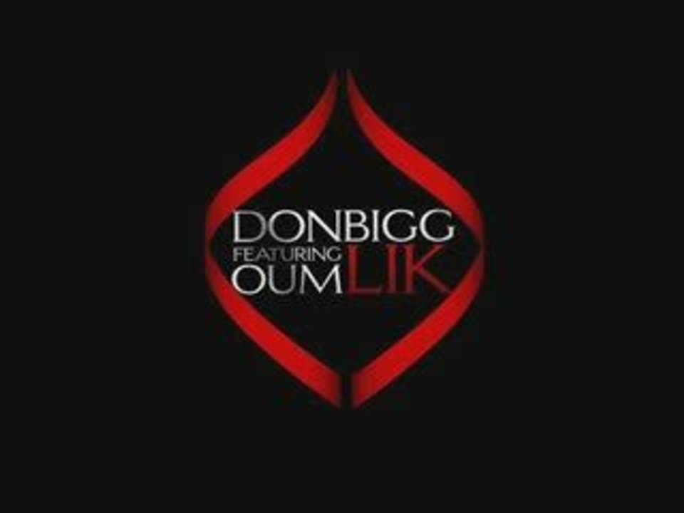 Don Bigg Feat Oum Lik