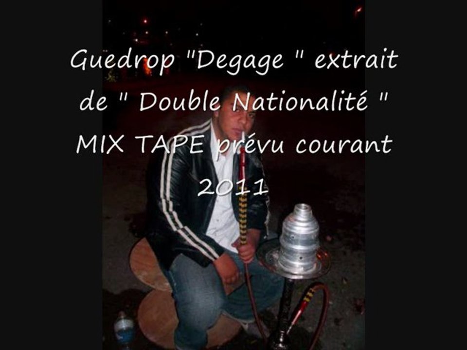 Guedrop "Degage"  extrait de " DOUBLE NATIONALITE" by Teboursouk City Prod NEW 2011 !!!!!!!!!!!!!!!!!!!!!!!!!!!!!!!!!!!!!!!!!!!!!!!!!!!!!!!!!!!!!!!!!!!!!!!!!!!!!!!!!!!!!!!!!!!!!!!!!!!!!!