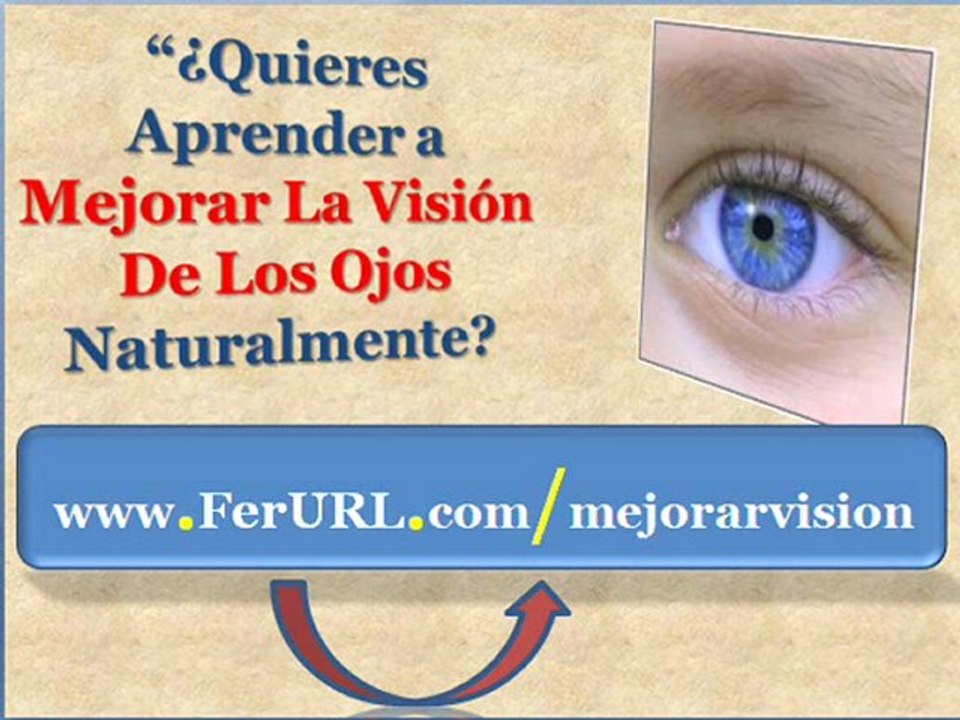 Como mejorar la vision de los ojos - Como mejorar la vista