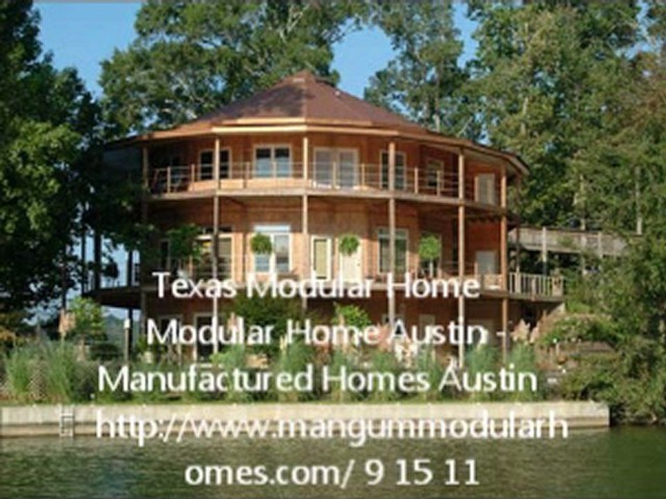 Texas Modular Home - Modular Home Austin - Manufactured Homes Austin - http://www.mangummodularhomes.com/