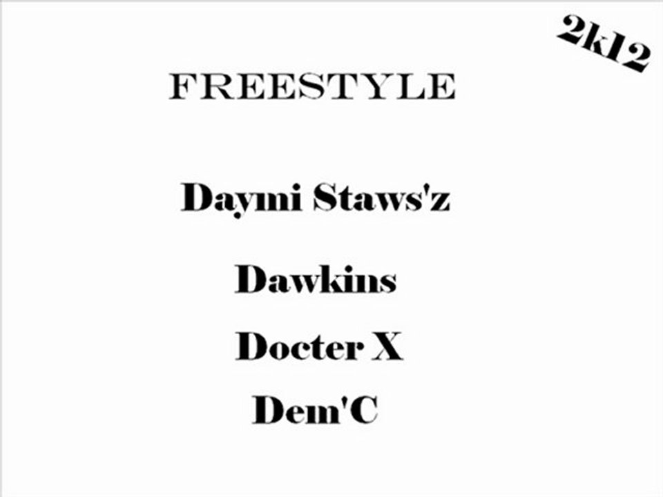 Daymi ft Dawkins ft Docter X ft Dem'C - Freestyle