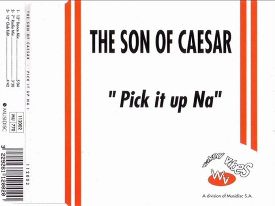 THE SON OF CAESAR - Pick it up na (12'' club edit)