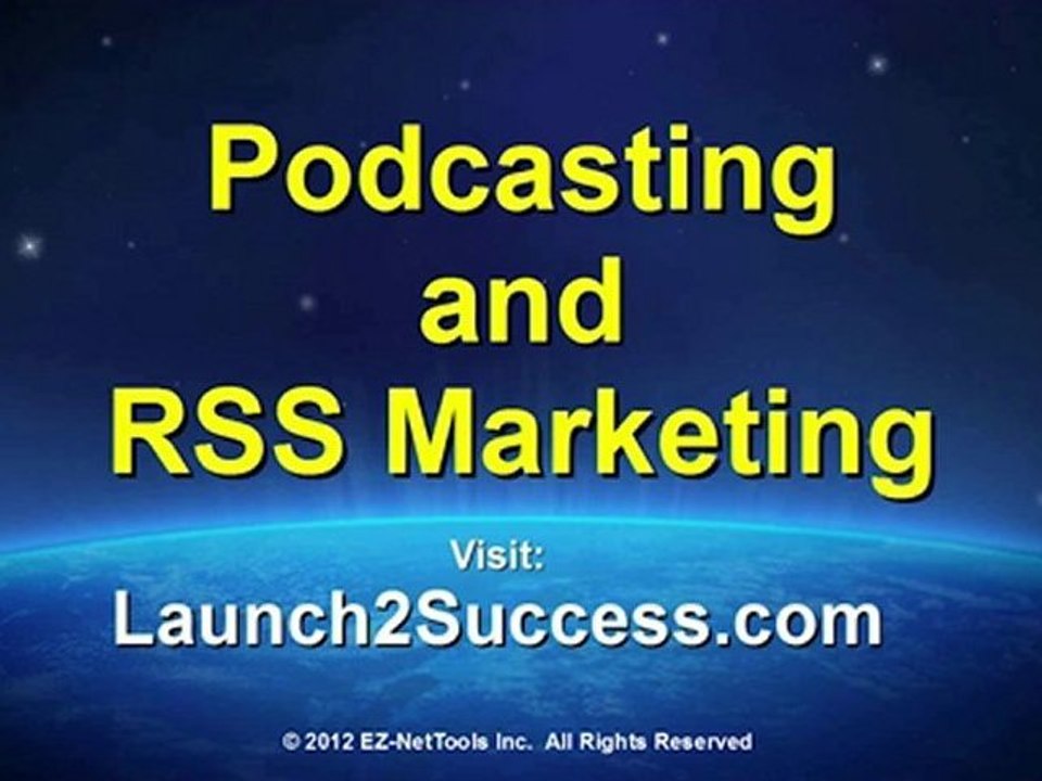 PODCAST and RSS Marketing - Part 4