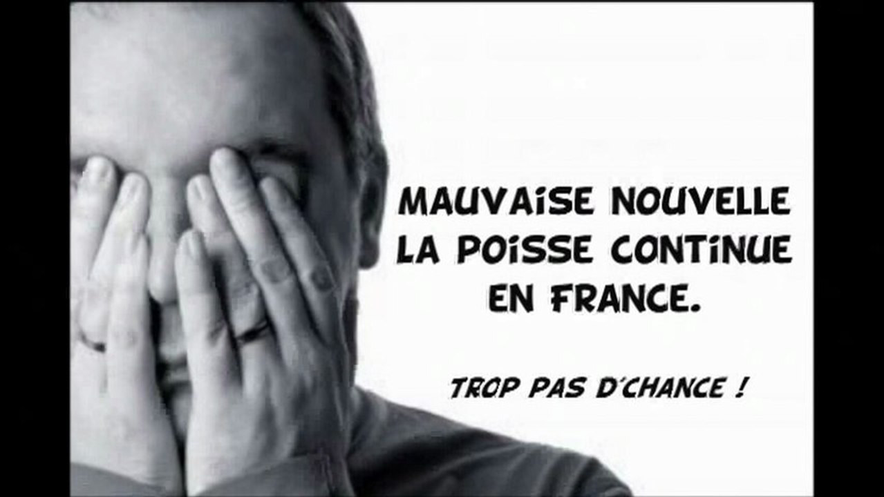 France - Mauvaises nouvelles sur mauvaises nouvelles !!