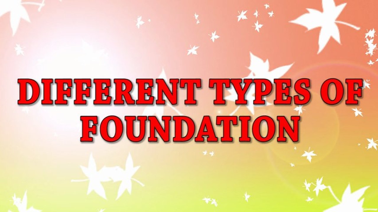 Types of Foundation