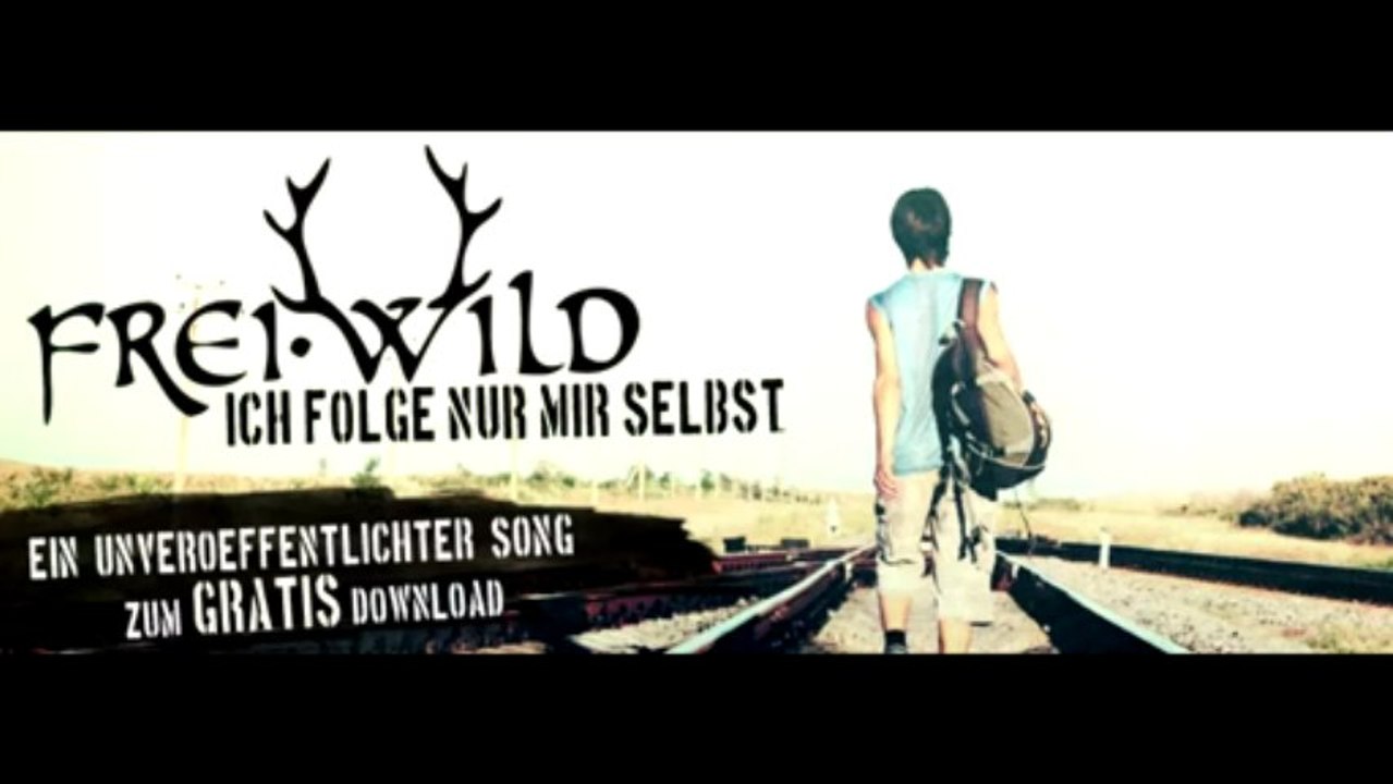 Frei.Wild - Ich folge nur mir selbst [Free-Download] [HQ] [720p]
