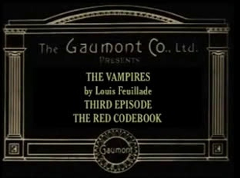 Les Vampires (1915) - 03 - The Red Codebook