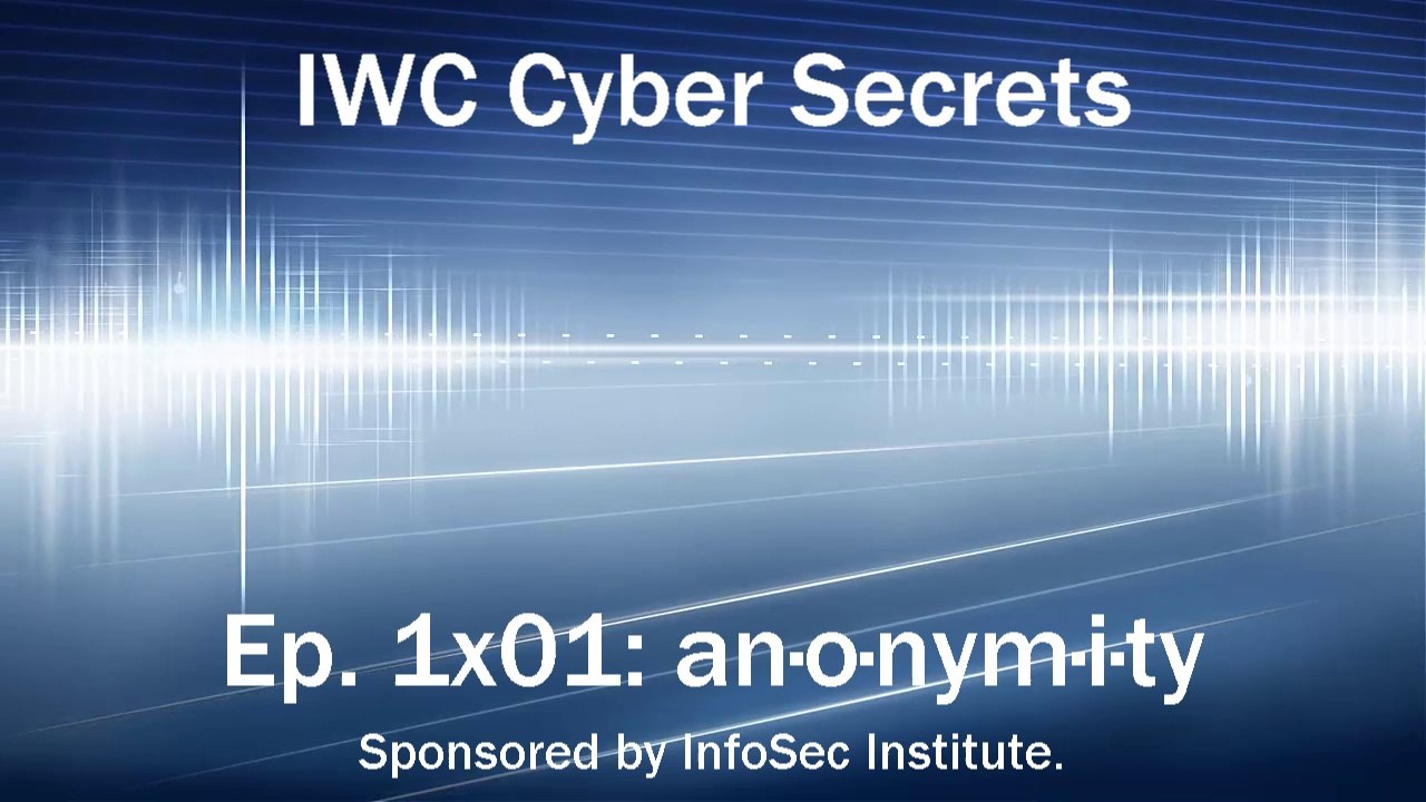 Cyber Secrets 1x01: Can you still be anonymous in the Internet?