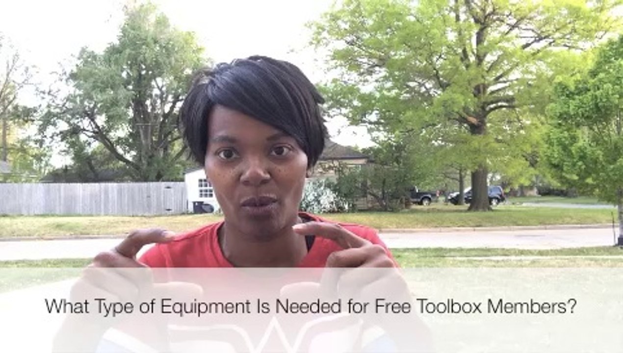 What Type of Equipment is Needed for Free Toolbox Members?