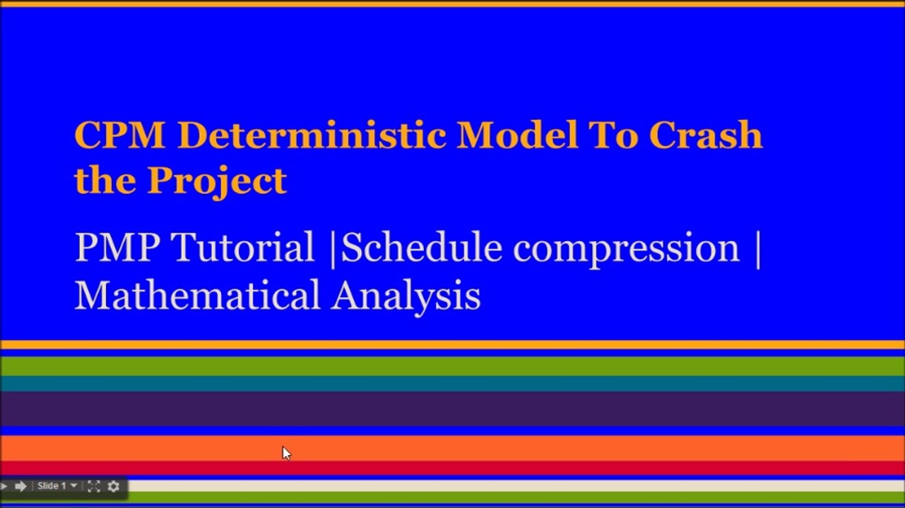 PMP® Exam Prep Online, PMP Tutorial | Critical Path Method (CPM) Deterministic Model for Schedule Compression, a Mathematical Analysis