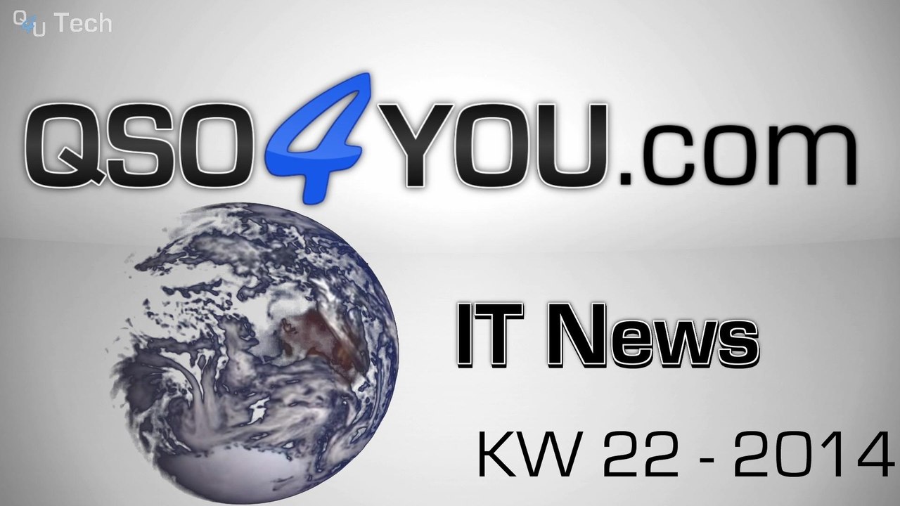 IT News KW 22/2014 - QSO4YOU Tech