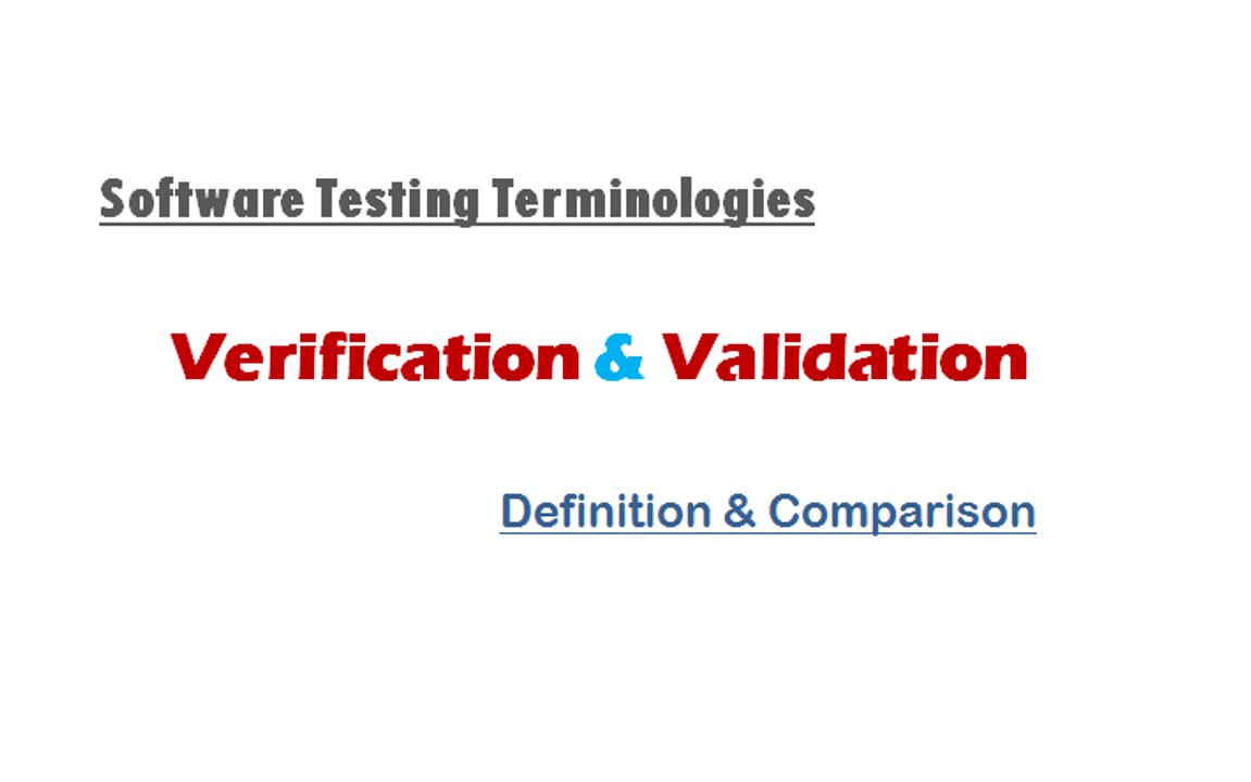 Software Testing Terminologies - Verification & Validation: Definition | Key Differences | Comparison