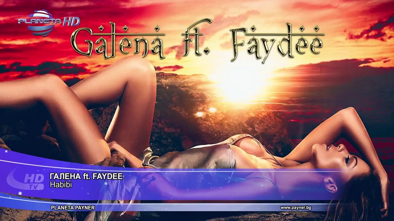 GALENA FT. FAYDEE - HABIBI  Галена ft. Faydee - Habibi