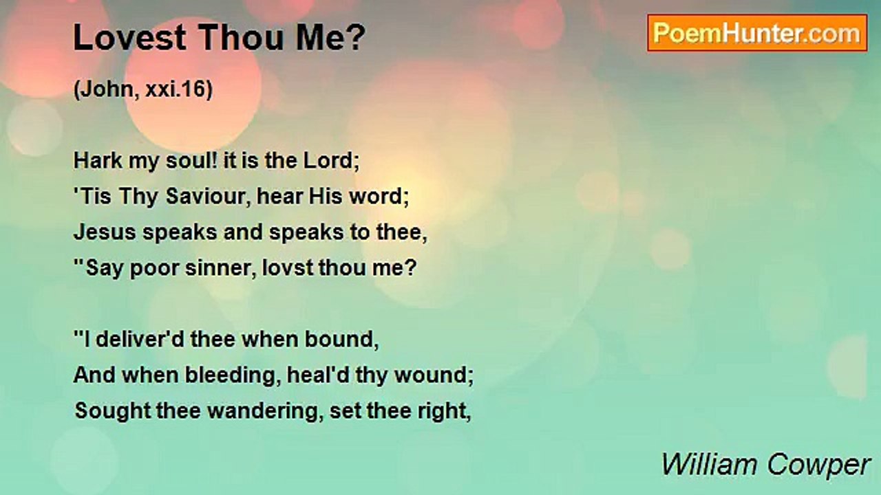 William Cowper - Lovest Thou Me?