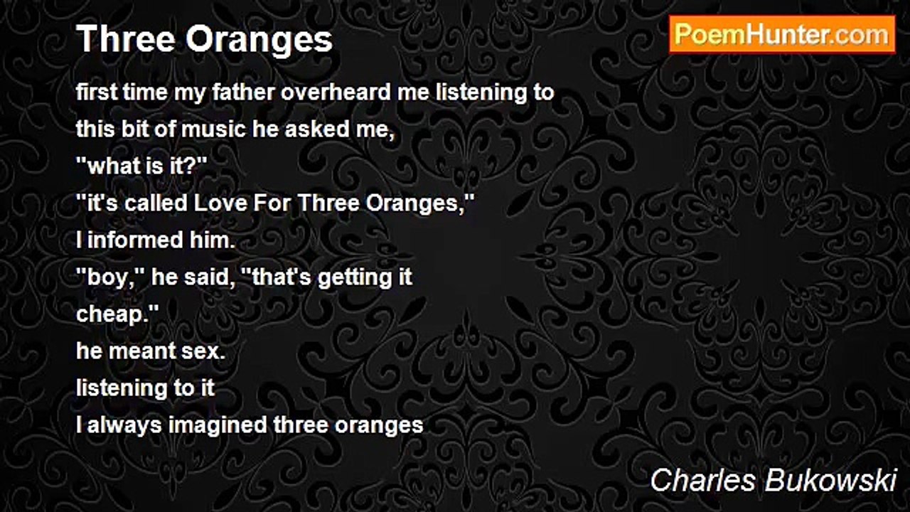 Charles Bukowski - Three Oranges