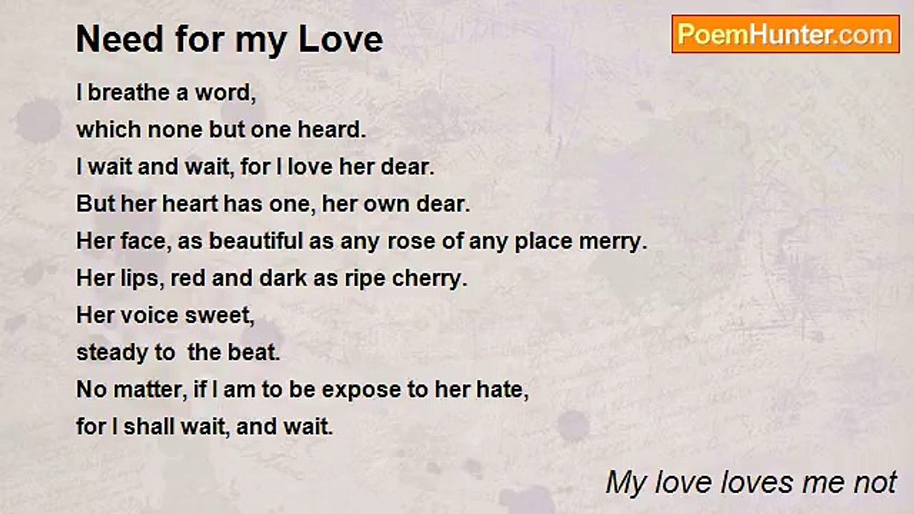 My love loves me not - Need for my Love