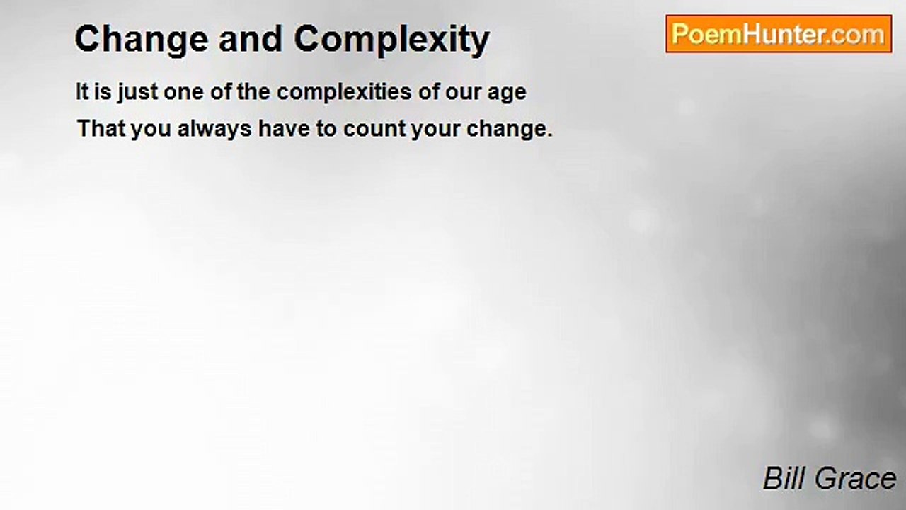 Bill Grace - Change and Complexity
