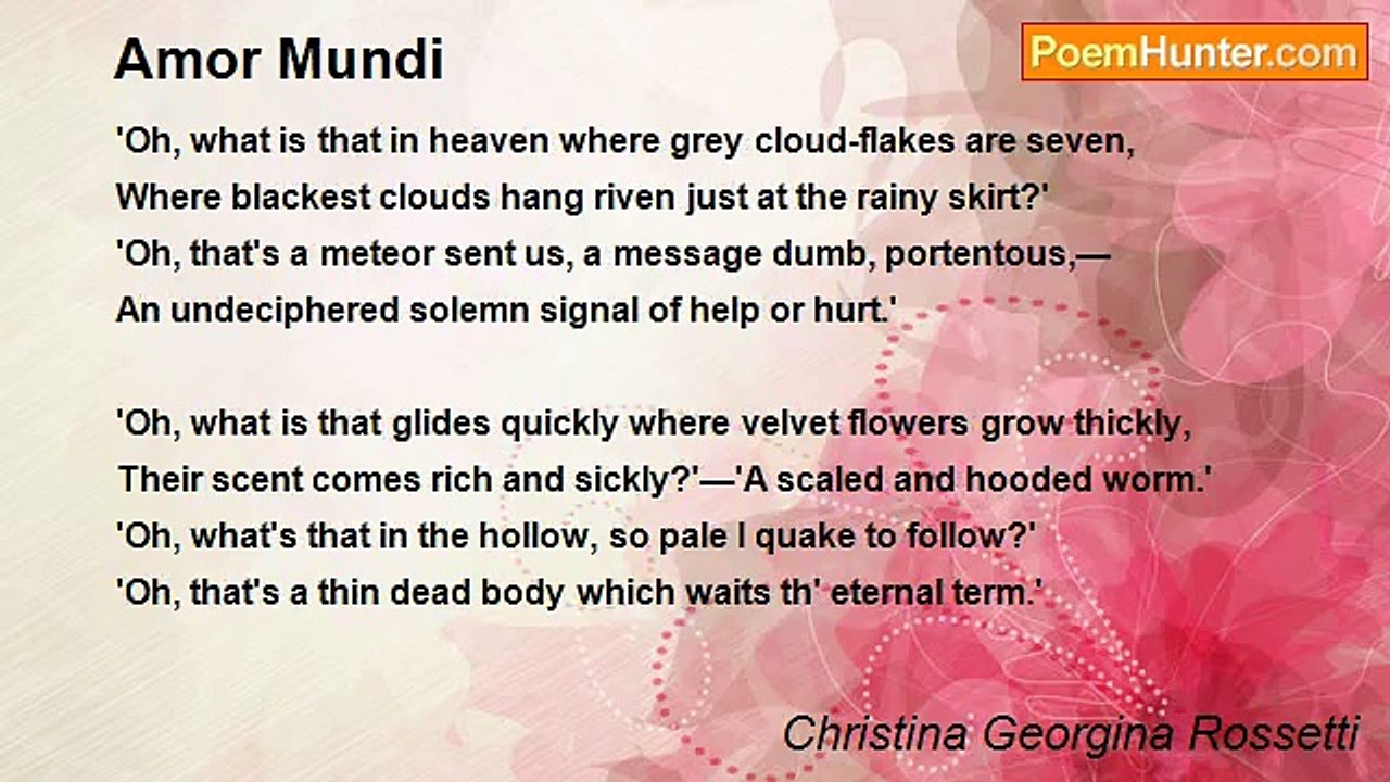 Christina Georgina Rossetti - Amor Mundi