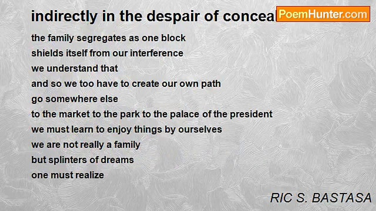 RIC S. BASTASA - indirectly in the despair of concealment