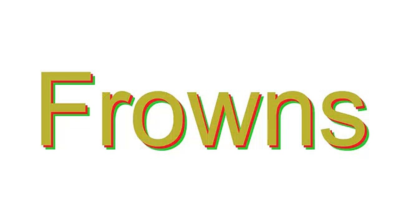 Guide to Pronouncing 'Frowns'