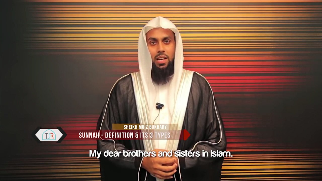 Sunnah - Definition & Its 3 Types | #SunnahRevival by Sheikh Muiz Bukhary | TDR Production