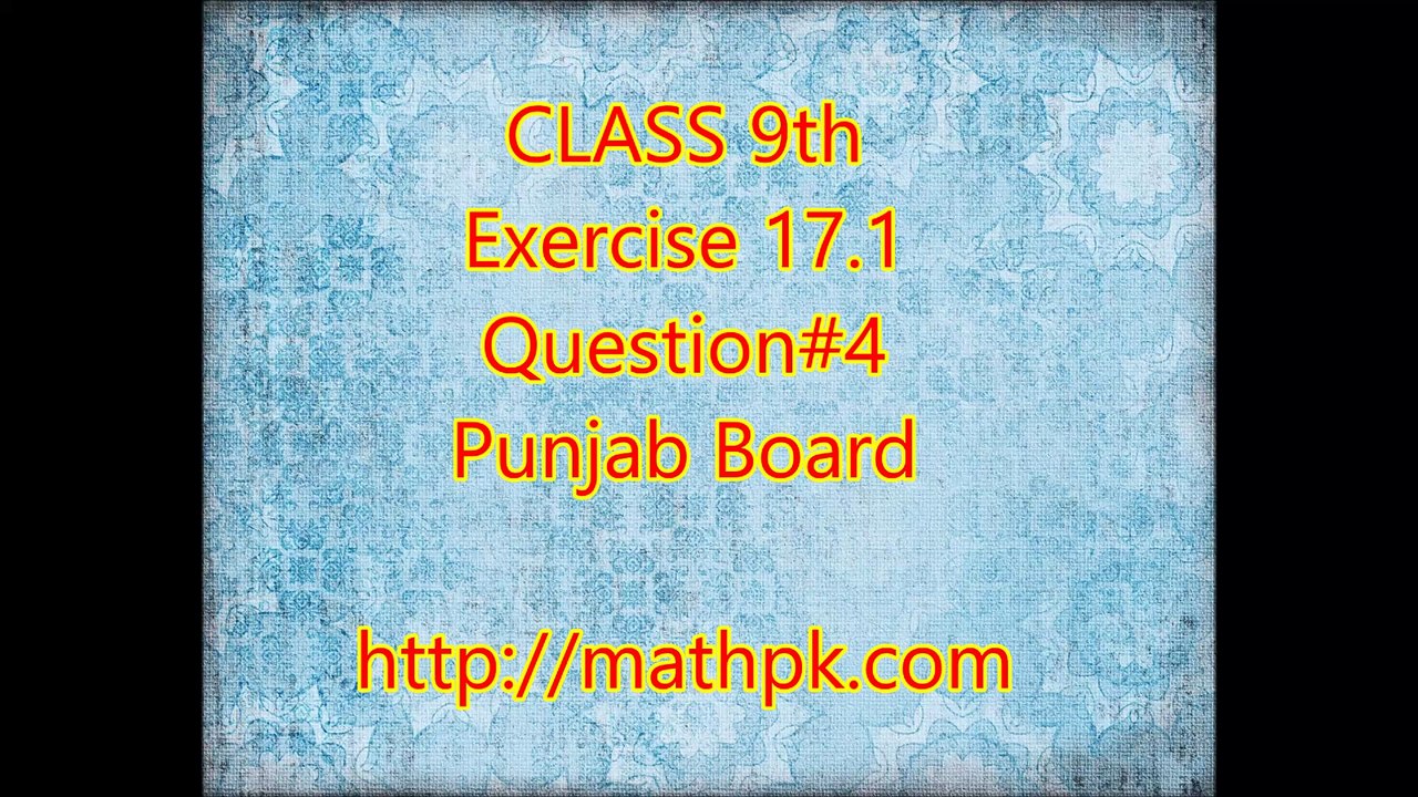 Class 9 Mathematics Practice Questions (Punjab Board, Pakistan) 17.1-4