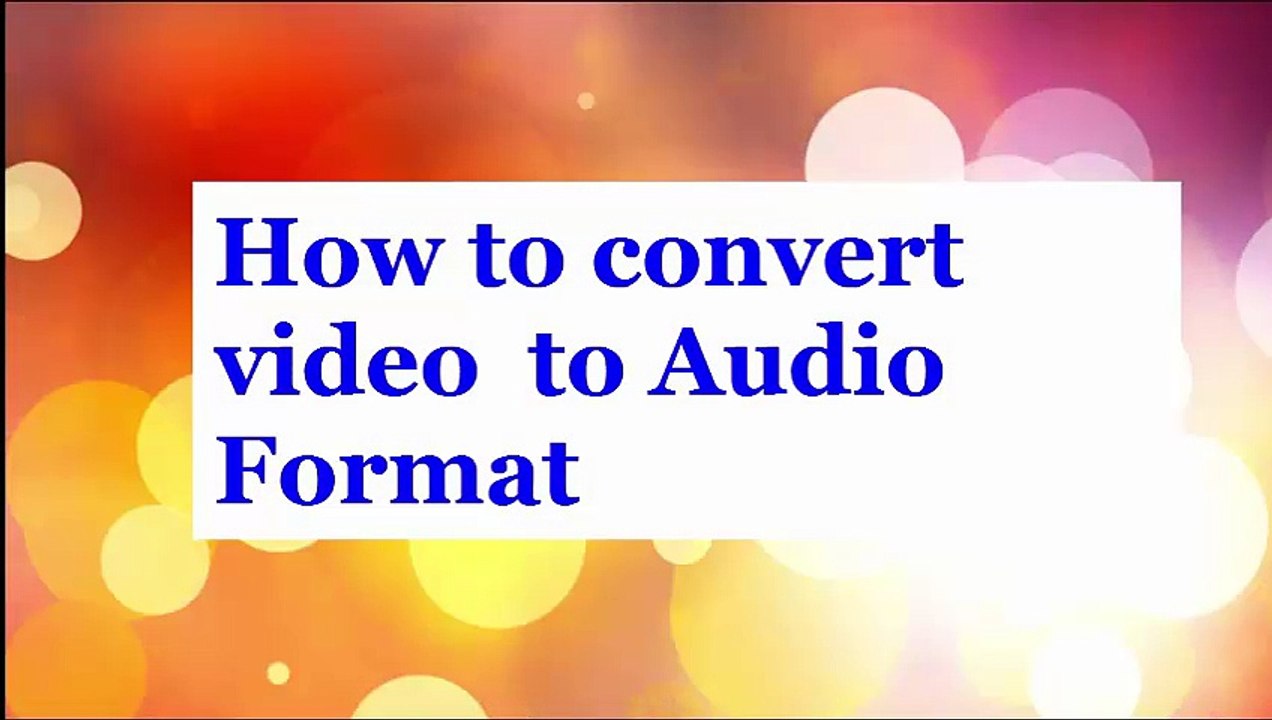 How to convert video to audio format